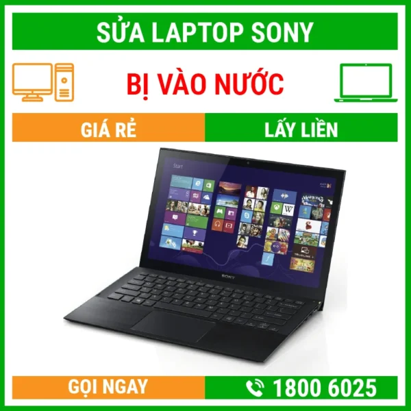 Sửa Laptop Sony Bị Vào Nước - Địa Chỉ Sửa Laptop Lấy Liền Uy Tín Giá Rẻ