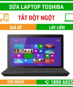 Sửa Laptop Toshiba Bị Tắt Đột Ngột – Địa Chỉ Sửa Laptop Lấy Liền Uy Tín Giá Rẻ
