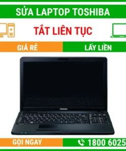 Sửa Laptop Toshiba Bị Tắt Liên Tục – Địa Chỉ Sửa Laptop Lấy Liền Uy Tín Giá Rẻ
