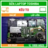 Sửa Laptop Toshiba Kêu To - Địa Chỉ Sửa Laptop Lấy Liền Uy Tín Giá Rẻ