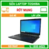 Sửa Laptop Toshiba Rớt Mạng - Địa Chỉ Sửa Laptop Lấy Liền Uy Tín Giá Rẻ
