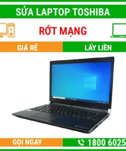 Sửa Laptop Toshiba Rớt Mạng - Địa Chỉ Sửa Laptop Lấy Liền Uy Tín Giá Rẻ