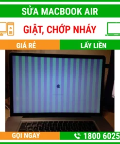 Sửa Macbook Air Bị Giựt Chớp Chớp – Địa Chỉ Sửa Laptop Lấy Liền Uy Tín Giá Rẻ