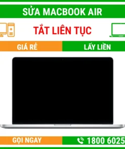 Sửa Macbook Air Bị Tắt Liên Tục – Địa Chỉ Sửa Laptop Lấy Liền Uy Tín Giá Rẻ