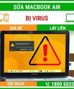 Sửa Macbook Air Bị Virus - Địa Chỉ Sửa Laptop Lấy Liền Uy Tín Giá Rẻ