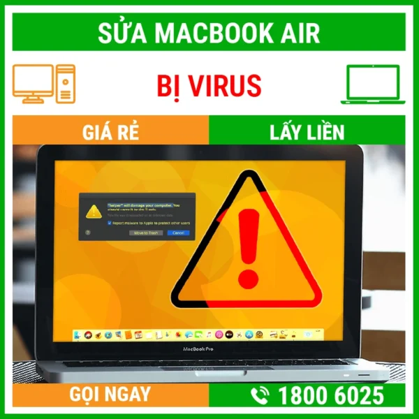 Sửa Macbook Air Bị Virus - Địa Chỉ Sửa Laptop Lấy Liền Uy Tín Giá Rẻ