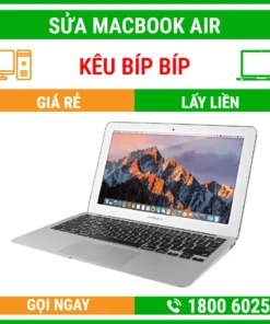 Sửa Macbook Air Kêu Tít Tít Cạch Cạch - Địa Chỉ Sửa Laptop Lấy Liền Uy Tín Giá Rẻ