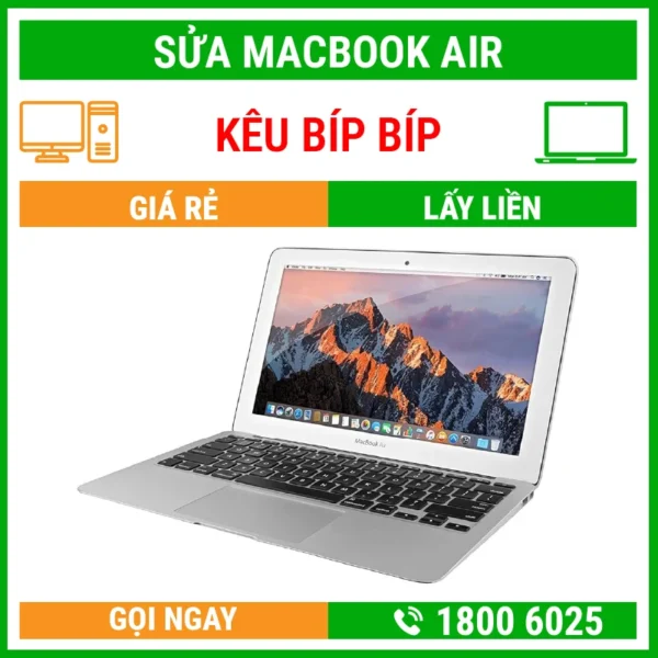 Sửa Macbook Air Kêu Tít Tít Cạch Cạch - Địa Chỉ Sửa Laptop Lấy Liền Uy Tín Giá Rẻ