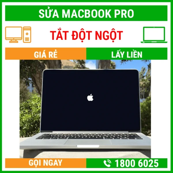 Sửa Macbook Pro Bị Tắt Đột Ngột – Địa Chỉ Sửa Laptop Lấy Liền Uy Tín Giá Rẻ