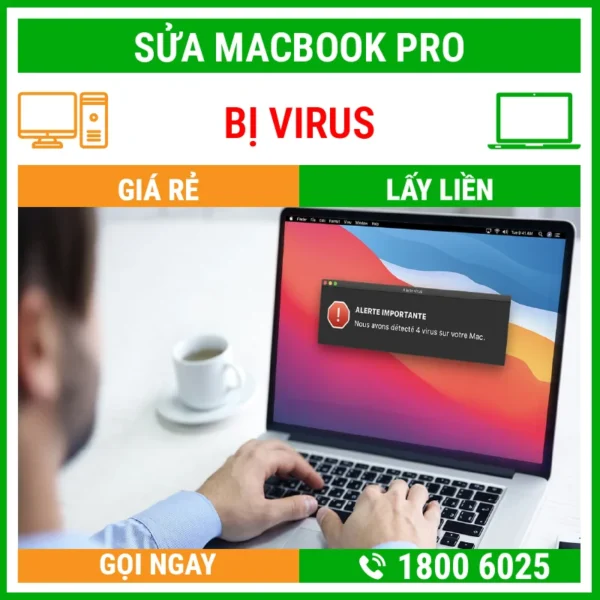 Sửa Macbook Pro Bị Virus - Địa Chỉ Sửa Laptop Lấy Liền Uy Tín Giá Rẻ