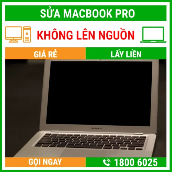 Sửa Macbook Pro Không Lên Nguồn - Địa Chỉ Sửa Laptop Lấy Liền Uy Tín Giá Rẻ