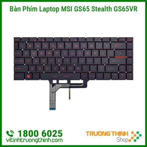 Bàn phím laptop MSI GS65 Stealth GS65VR MS-16Q2