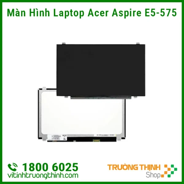 Màn hình LCD laptop Acer Aspire E5-575