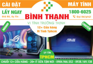 Cài Đặt Máy Vi Tính PC, Laptop Giá Rẻ Tại Quận Bình Thạnh
