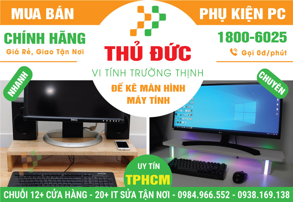 Cửa Hàng Bán Đế Kê Màn Hình PC Tại Thủ Đức Uy Tín