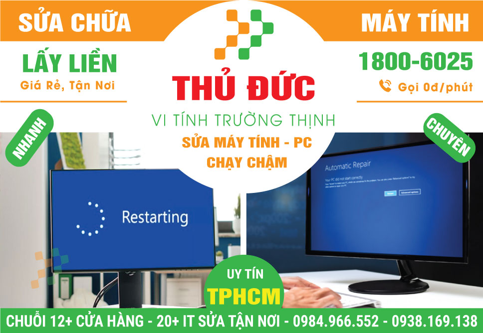 Cửa Hàng Sửa Máy Tính Chạy Chậm Tại Thủ Đức Gần Đây