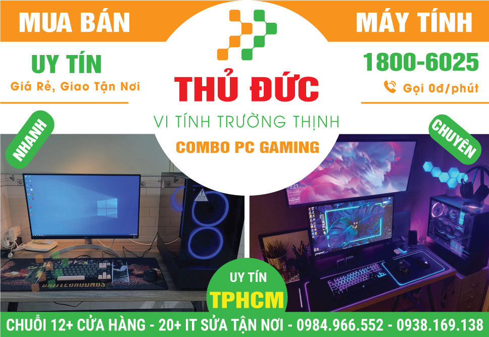 Địa Chỉ Bán Combo Linh Kiện PC Chơi Game Tại Thủ Đức Gần Đây