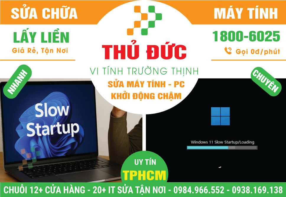 Dịch Vụ Sửa Máy Tính Khởi Động Chậm Tại Thủ Đức Tận Nơi