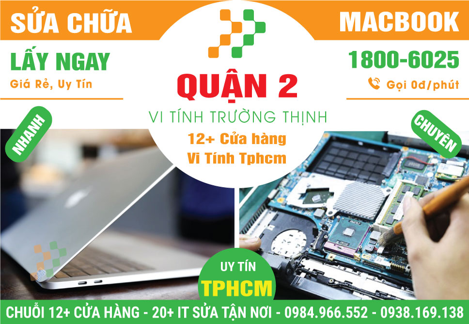 Sửa Macbook Quận 2 - Tay Nghề Cao