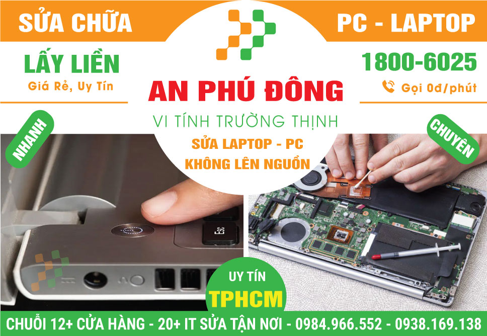 Địa Chỉ Sửa Chữa Laptop Không Lên Nguồn Tại Phường An Phú Đông - Quận 12 Cũ