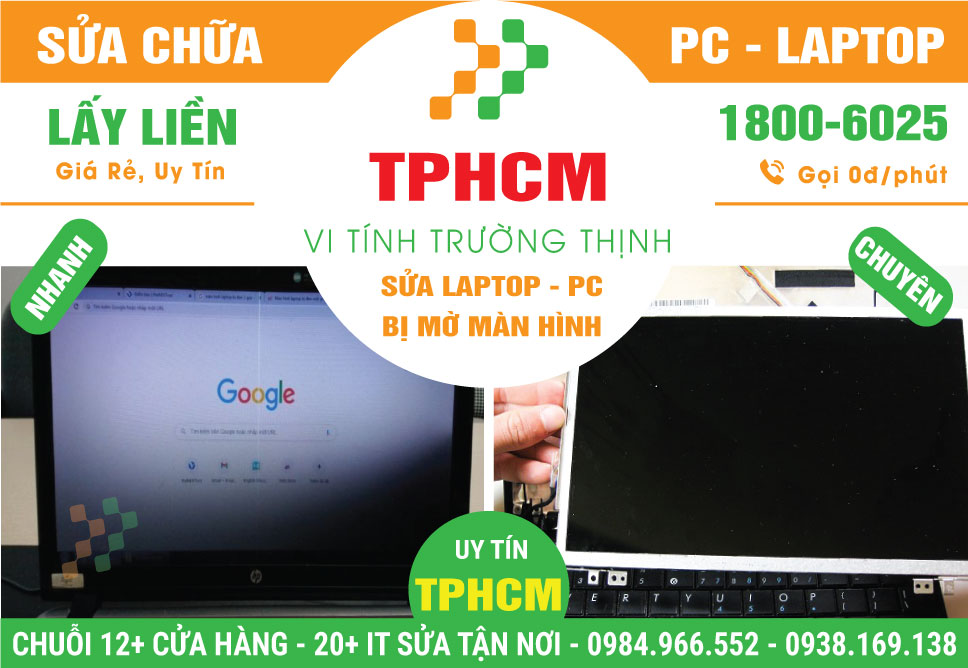 Địa Chỉ Sửa Laptop Màn Hình Mờ TPHCM - Gần Đây