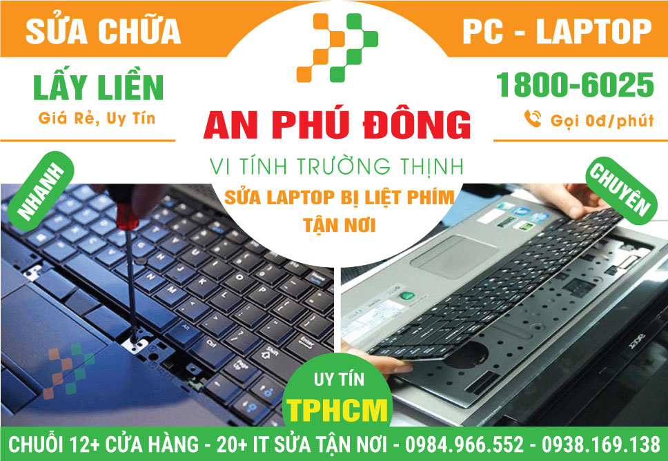 Địa Chỉ Sửa Laptop Bị Liệt Phím Phường An Phú Đông - Quận 12 Cũ