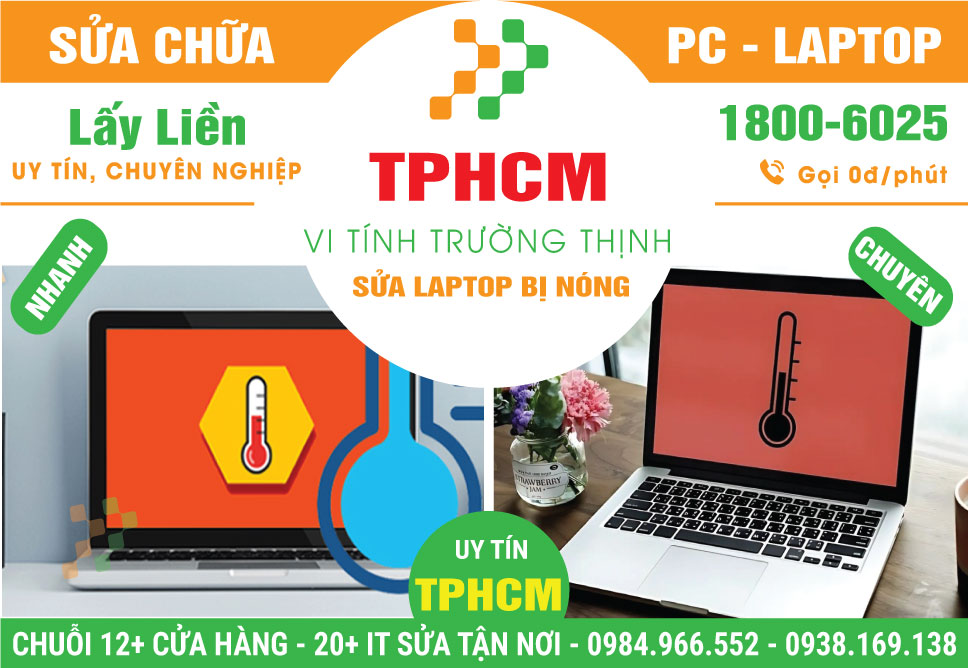 Địa Chỉ Sửa Laptop Bị Nóng TPHCM - Giá Rẻ, Gần Đây