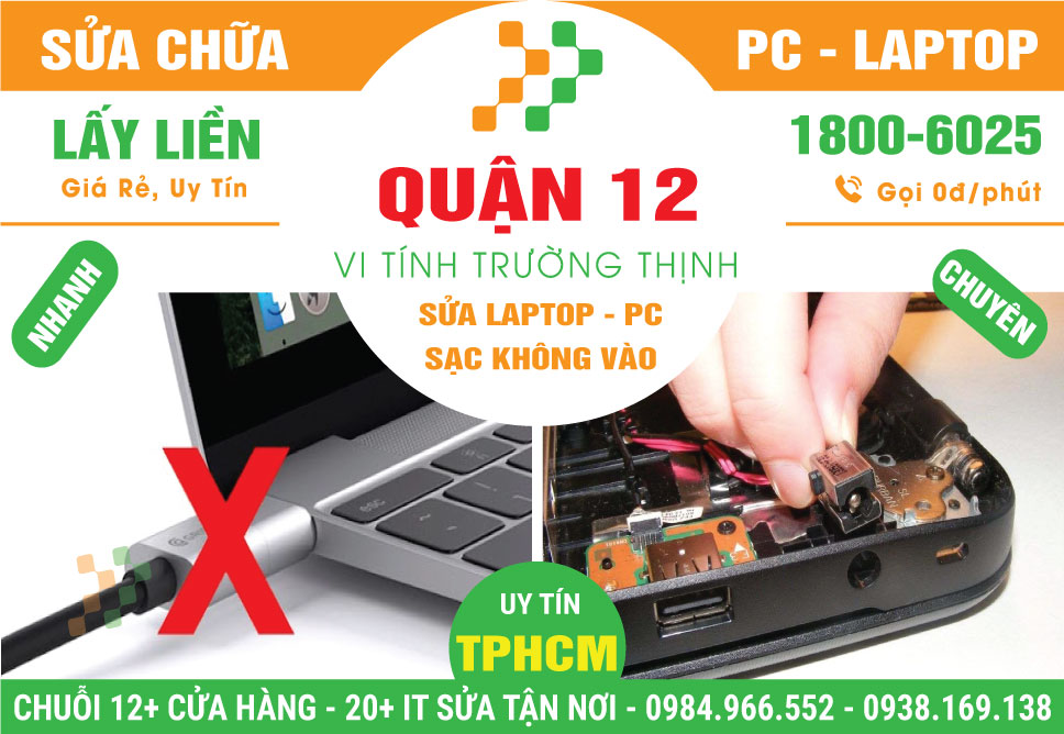 Địa Chỉ Sửa Laptop Không Sạc Pin Quận 12 Giá Rẻ