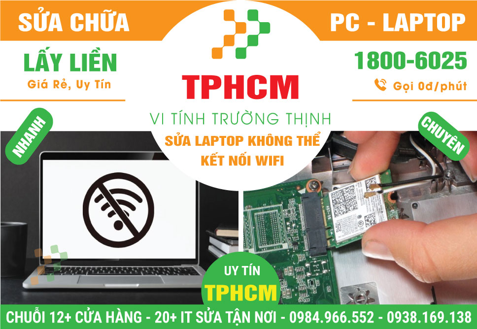Địa Chỉ Sửa Laptop Không Thể Kết Nối Wifi TPHCM Gần Đây
