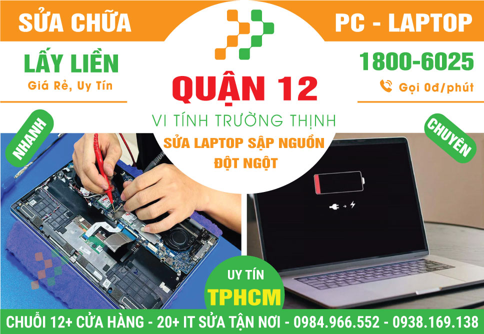 Địa Chỉ Sửa Laptop Sập Nguồn Đột Ngột Quận 12 Giá Rẻ
