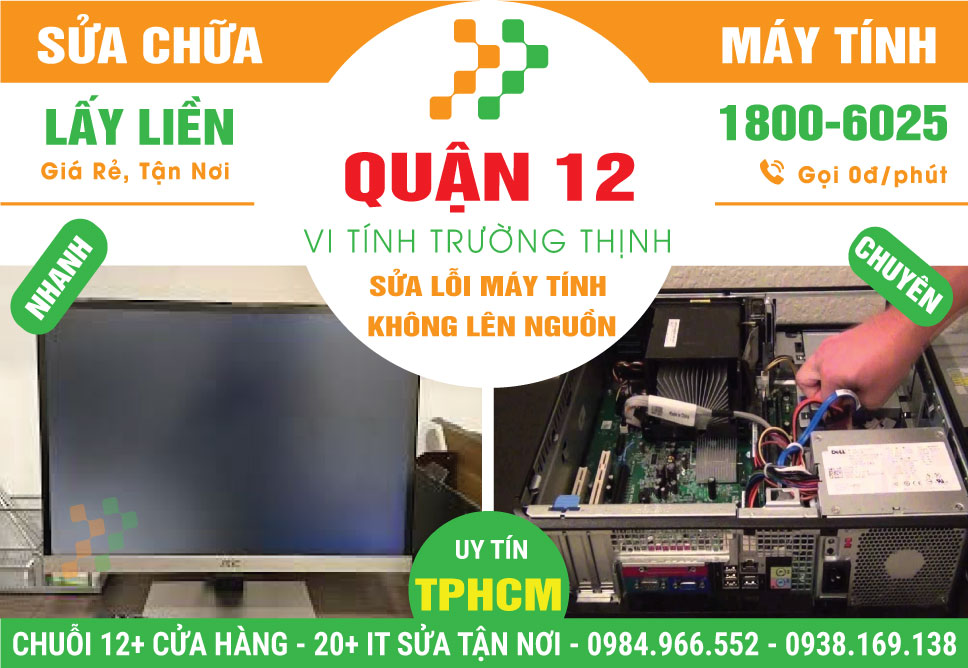 Địa Chỉ Sửa Máy Tính Không Lên Nguồn Tại Quận 12 | Lấy Liền