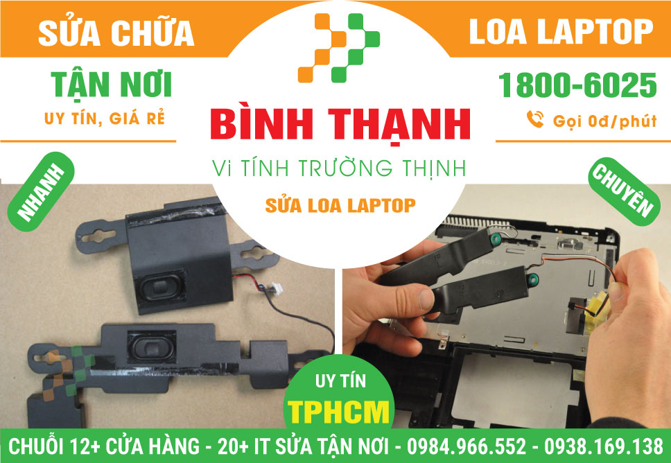 Sửa Loa Laptop Quận Bình Thạnh
