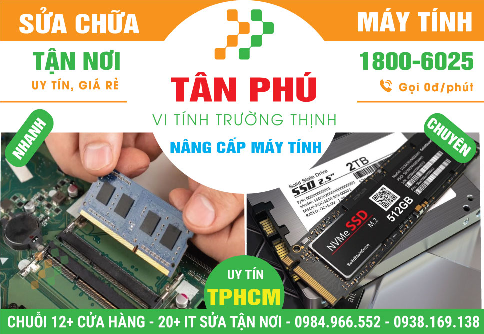 Nâng Cấp Máy Tính Quận Tân Phú Uy Tín