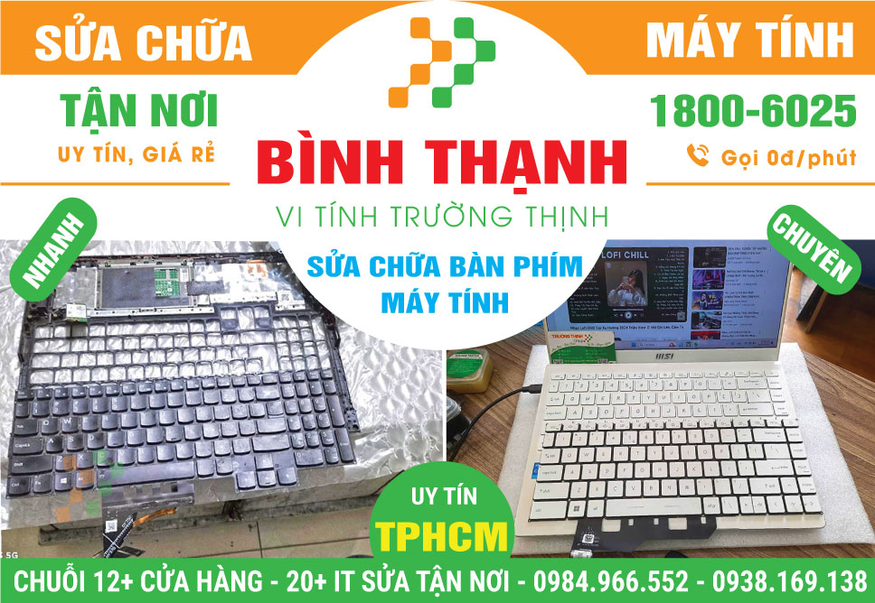 Sửa Bàn Phím Máy Tính Quận Bình Thạnh Lấy Liền