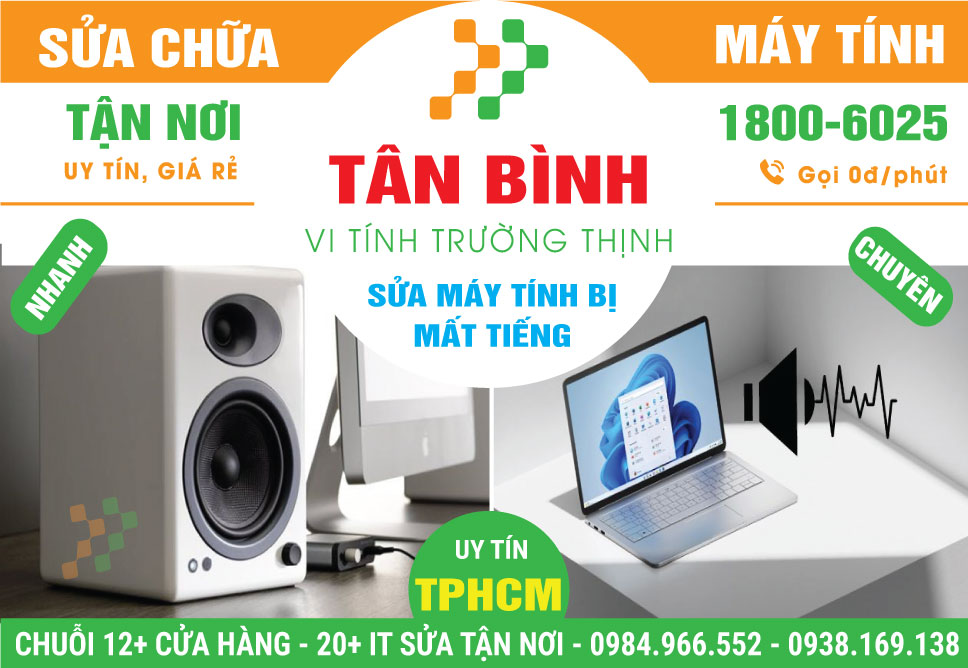 Sửa Máy Tính Bị Mất Tiếng Quận Tân Bình Lấy Ngay