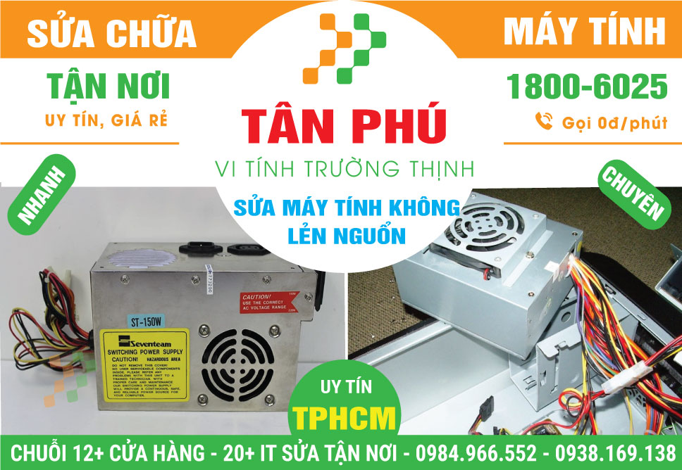 Sửa Máy Tính Không Lên Nguồn Quận Tân Phú Gần Đây