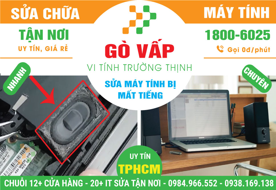 Sửa Máy Tính Mất Tiếng Quận Gò Vấp Giá Rẻ