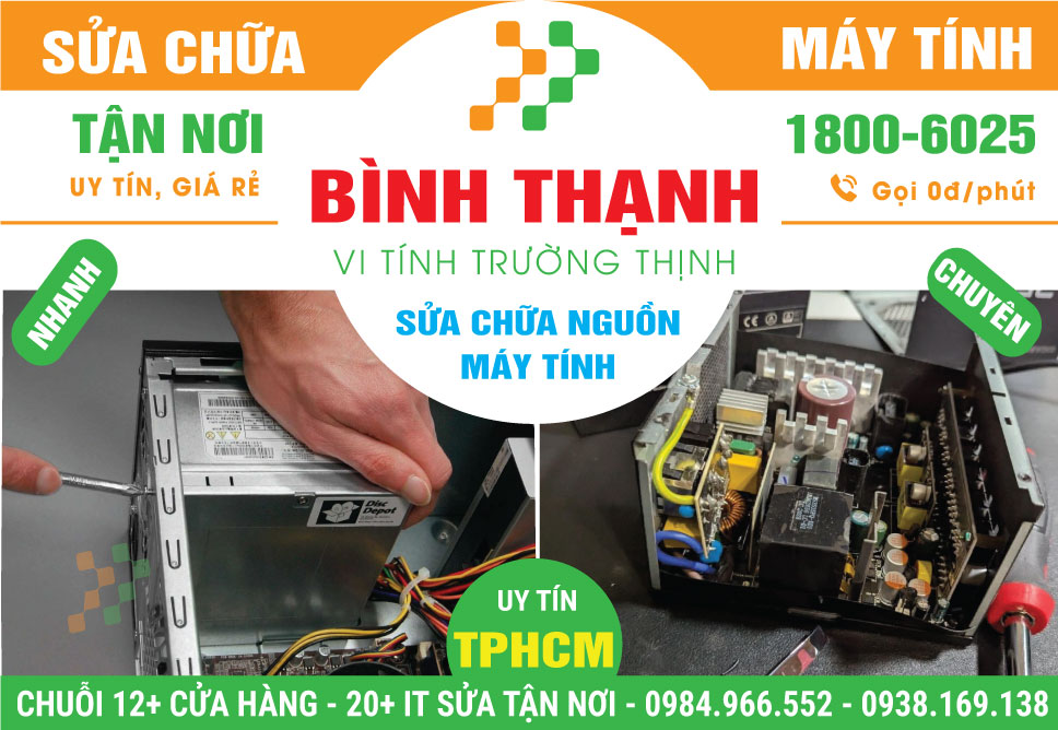 Sửa Nguồn Máy Tính Quận Bình Thạnh - Tận Nhà, Lấy Liền