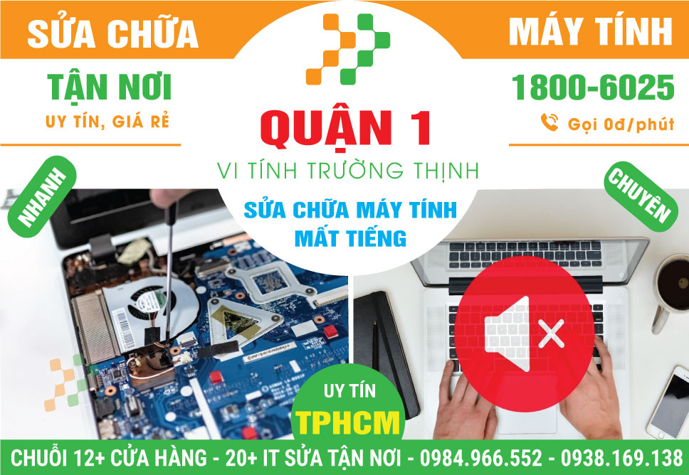 Sửa Máy Tính Bị Mất Tiếng Quận 1 Giá Rẻ