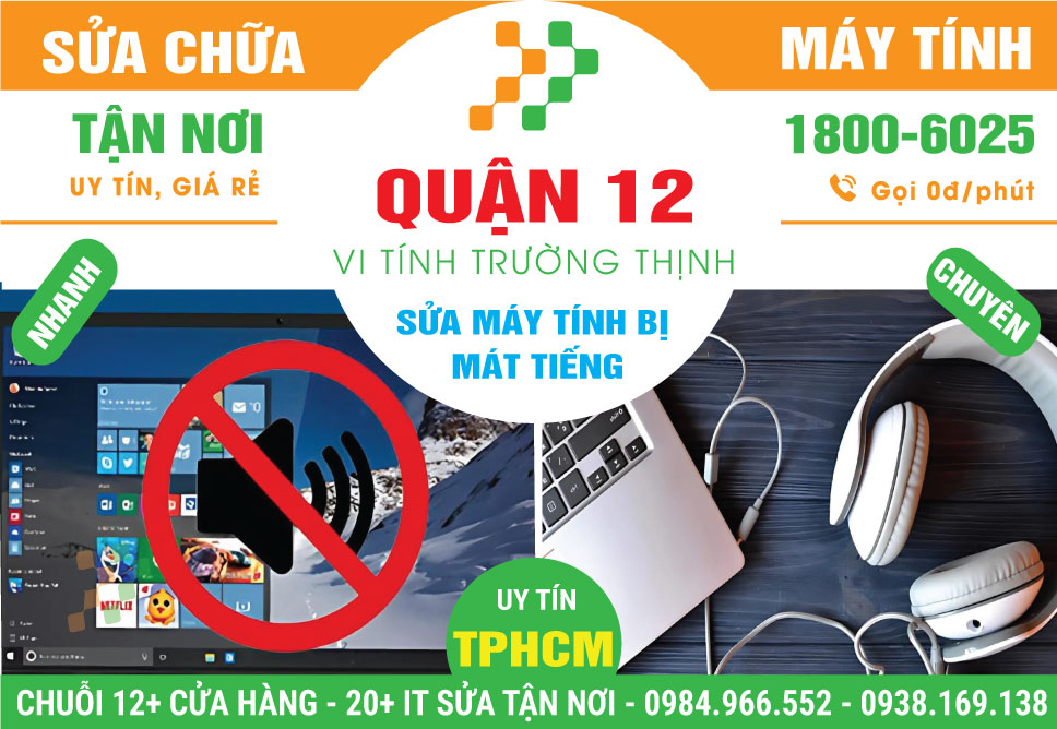 Sửa Máy Tính Bị Mất Tiếng Quận 12 Lấy Liền