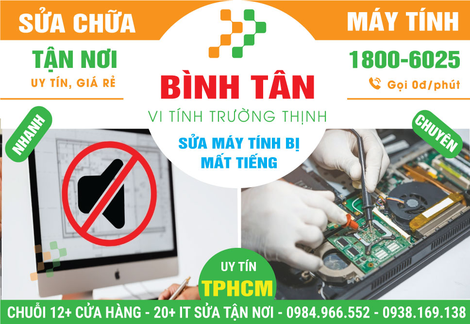 Sửa Máy Tính Bị Mất Tiếng Quận Bình Tân Tận Nơi