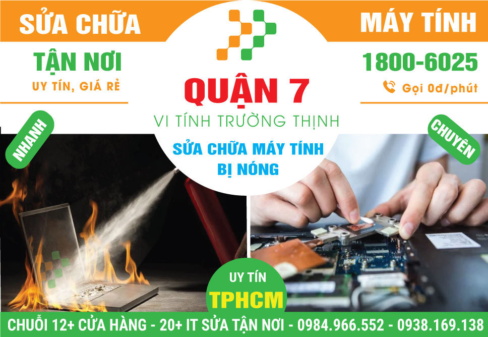 Sửa Máy Tính Bị Nóng Quận 7 Giá Rẻ, Lấy Liền