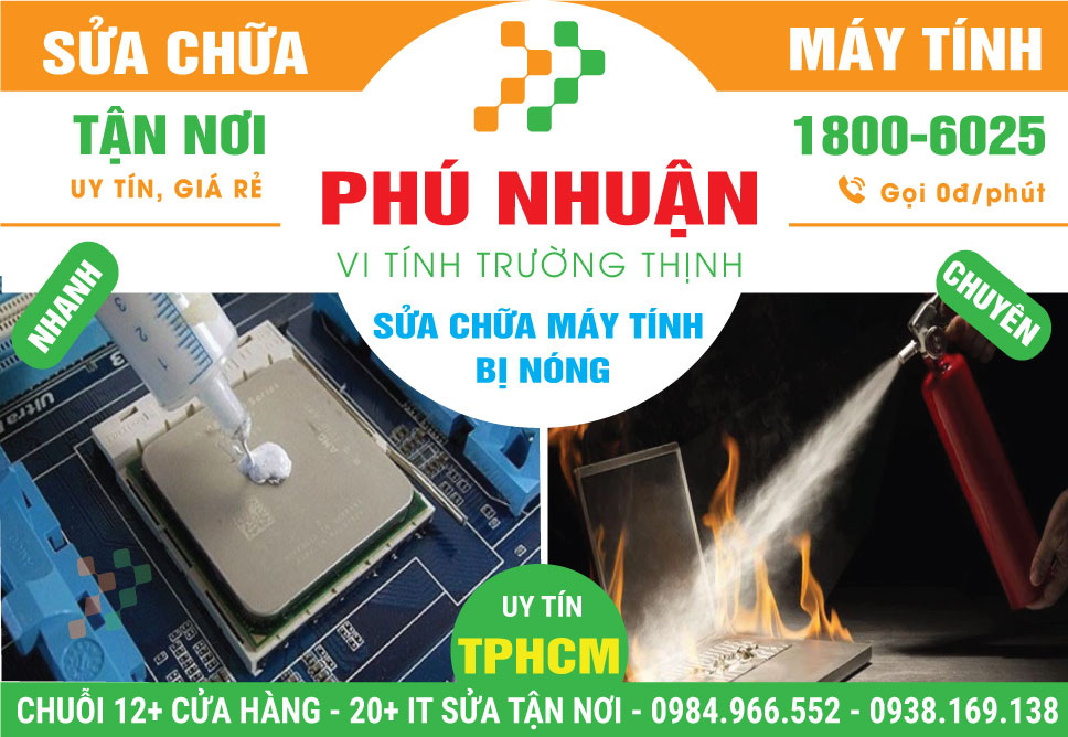 Sửa Máy Tính Bị Nóng Quận Phú Nhuận Lấy Liền