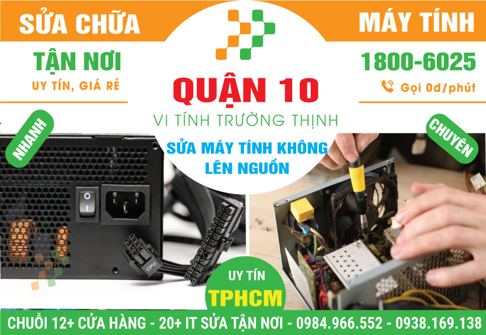 Sửa Máy Tính Không Lên Nguồn Quận 10 Uy Tín, Giá Rẻ