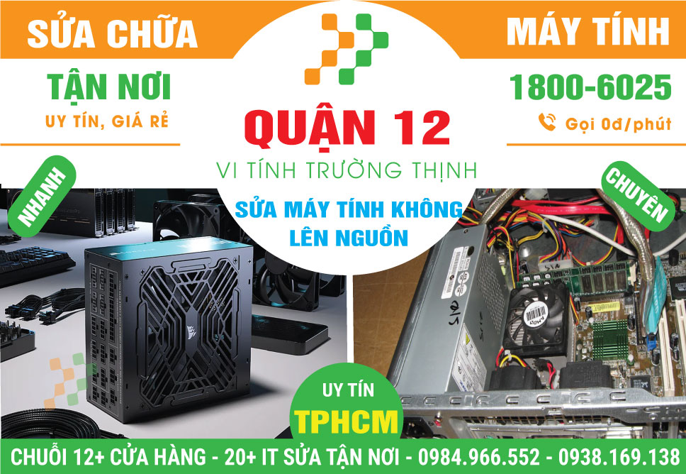 Sửa Máy Tính Không Lên Nguồn Quận 12 Tận Nơi