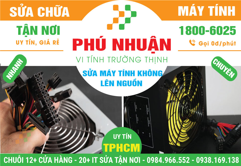 Sửa Máy Tính Không Lên Nguồn Quận Phú Nhuận Tận Nhà