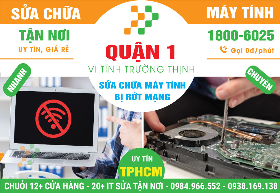 Sửa Máy Tính Rớt Mạng Quận 1 Tận Nhà