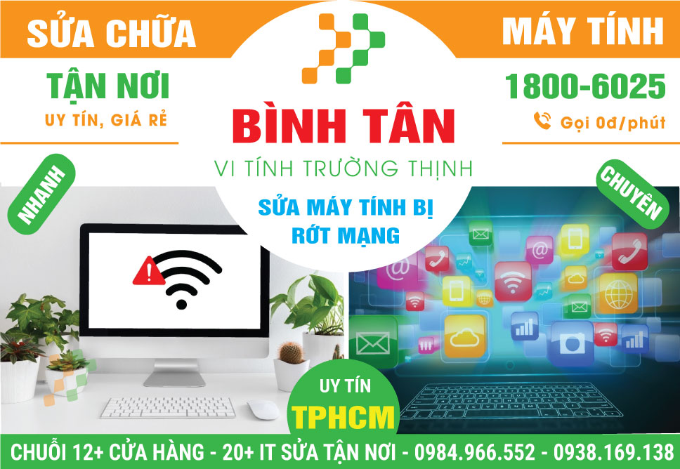 Sửa Máy Tính Rớt Mạng Quận Bình Tân Lấy Liền