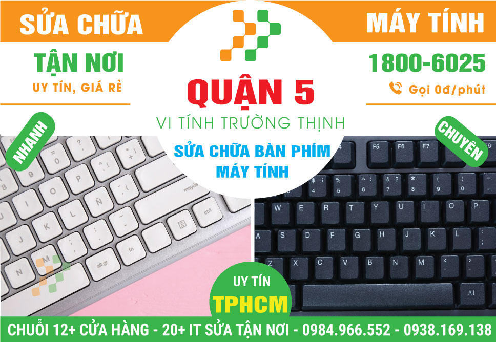 Sửa Bàn Phím Máy Tính Quận 5 Gần Đây