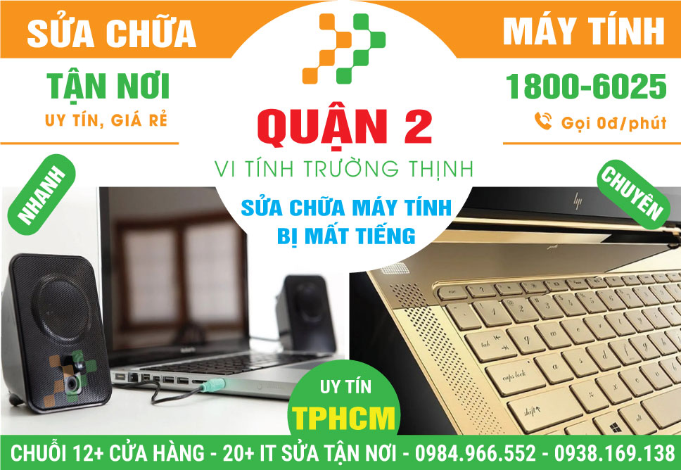 Sửa Máy Tính Bị Mất Tiếng Quận 2 Tận Nhà